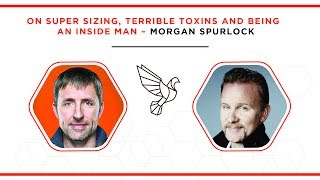 On Super Sizing Terrible Toxins and Being an Inside Man  Morgan Spurlock
