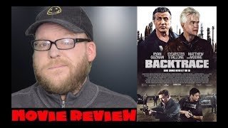 Backtrace  Movie Review  Sylvester Stallone VOD Crime Drama  Spoilerfree