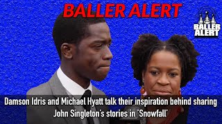 Damson Idris and Michael Hyatt Talk Tapping Into Their Roles In Snowfall and More