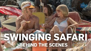 Behind The Scenes Swinging Safari