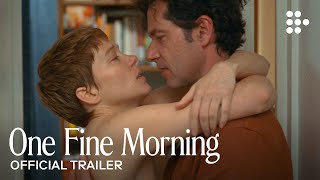 ONE FINE MORNING  Official Trailer  Now Streaming on MUBI
