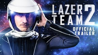 Lazer Team 2  Official Trailer