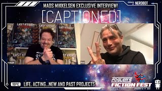 Dan Fogler interviews Mads Mikkelsen for Fogler Fiction Fest 2021  CAPTIONED
