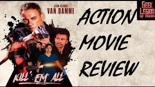 KILL EM ALL  2017 JeanClaude Van Damme  Action Movie Review