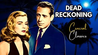 Dead Reckoning 1947 Humphrey Bogart Lizabeth Scott full noir movie reaction