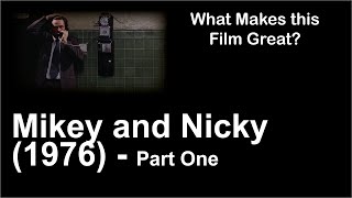 What Makes this Film Great 25  Mikey and Nicky 1976  Part One