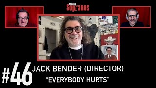 Talking Sopranos 46 wguest Director Jack Bender Everybody Hurts