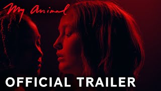 My Animal  Official Trailer  Paramount Movies