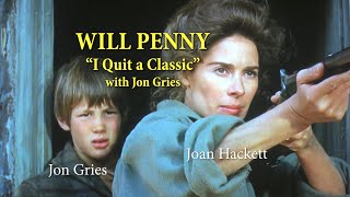 WILL PENNY I quit a classic with actor Jon Gries A WORD ON WESTERNS
