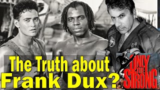 Truth about Frank Dux and Only The Strong  Why Capoeira was featured in Only The Strong
