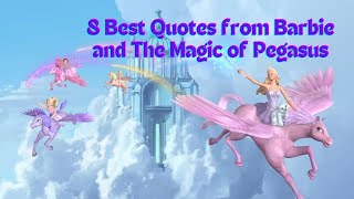 8 Best Quotes from Barbie and The Magic of Pegasus