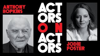 Silence of the Lambs Reunion Anthony Hopkins  Jodie Foster Talk Dr Lecter  Actors and Actors