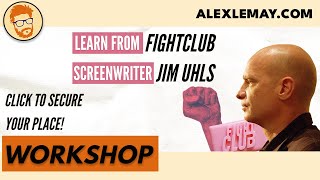 SCREENWRITING WORKSHOP Learn from the screenwriter of FIGHT CLUB  Jim Uhls
