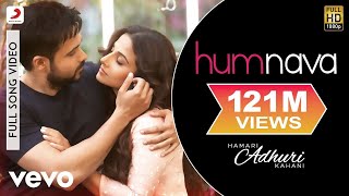Humnava Full Video  Hamari Adhuri KahaniEmraan Hashmi Vidya BalanPaponMithoon