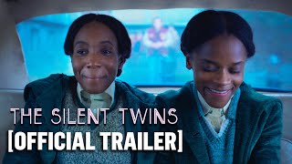 The Silent Twins  Official Trailer