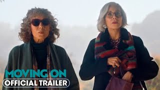 Moving On 2023 Official Trailer  Jane Fonda Lily Tomlin