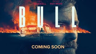 BULL Official Trailer 2021 Neil Maskell Revenge Movie