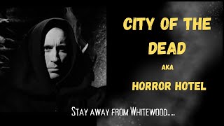 City of the Dead aka Horror Hotel 1060 stars Christopher Lee