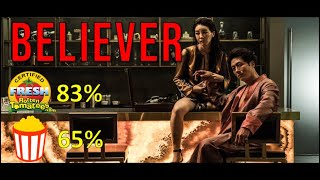 BELIEVER2018Review and 15Minute SummaryInclude EndingsTomatometer 83