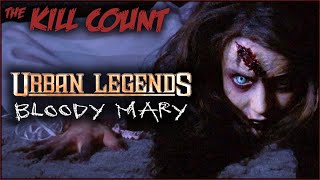 Urban Legends Bloody Mary 2005 KILL COUNT