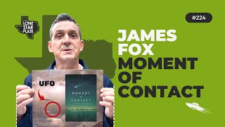James Fox On His New Film Moment of Contact UFOS and Aliens in Brazil
