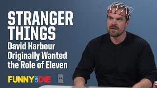 Stranger Things David Harbour Originally Wanted the Role of Eleven