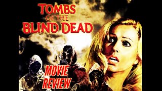 Tombs Of The Blind Dead Horror Movie Review  Zombie Movies
