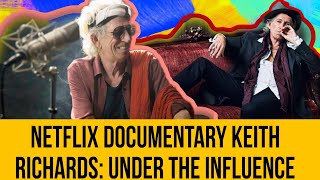 Netflix documentary Keith Richards Under The Influence