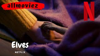 Elves trailer 2021  Netflix Elves 2021 trailer  About Elves 2021 Netflix trailer
