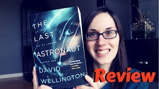 The Last Astronaut Book Review  Science Fiction Thriller by David Wellington   booktubesff