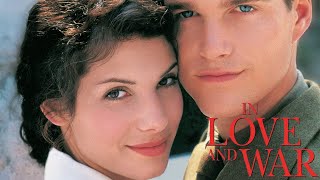 In Love and War 1996 Film  Sandra Bullock Chris ODonnell