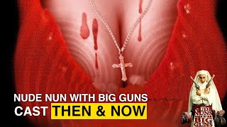 Nude Nuns with Big Guns 2010  Then and Now How They Changed  Hollywood Celebrity 