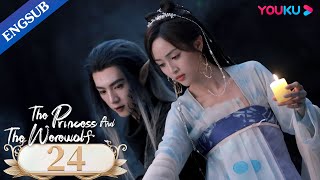 The Princess and the Werewolf EP24  Forced to Marry the Wolf King  Wu XuanyiChen Zheyuan YOUKU