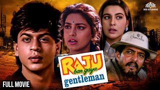 Raju Ban Gaya Gentleman  Full Movie  Shah Rukh Khan  Juhi Chawla  Bollywood Romantic Comedy