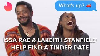 Issa Rae  Lakeith Stanfield Help A Tinder Member Find a Date  Swipe Session