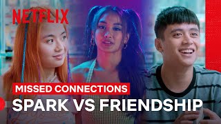 Spark Vs Friendship  Missed Connections  Netflix Philippines