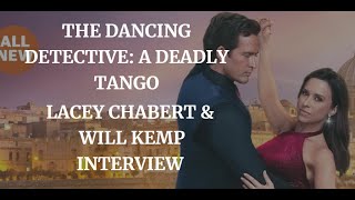 THE DANCING DETECTIVE A DEADLY TANGO  LACEY CHABERT  WILL KEMP  INTERVIEW  2023