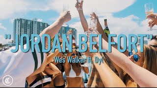 Wes Walker  Dyl  Jordan Belfort Official Music Video