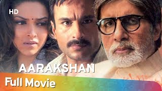 Aarakshan 2011 HD Hindi Full Movie  Amitabh Bachchan  Saif Ali Khan  Deepika Padukone