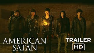 AMERICAN SATAN  Official Trailer 1  OUT NOW 2017