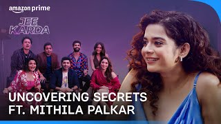 Jee Karda to reveal secrets with Mithila Palkar  Prime Video India