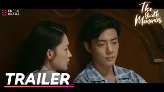 Trailer EP36  The Youth Memories  Xiao Zhan Li Qin  Fresh Drama