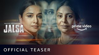 Jalsa  Official Teaser  Vidya Balan Shefali Shah  New Hindi Movie 2022  Amazon Original Movie