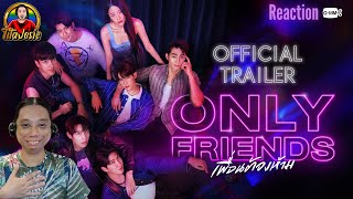 Only Friends   Official 2023 Trailer  Reaction  Recap