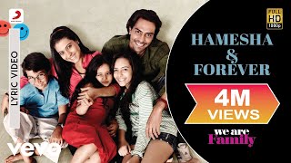Hamesha  Forever Lyric Video  We Are FamilyKareena KajolSonu Nigam Shreya Ghoshal