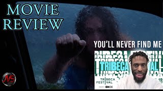 YOULL NEVER FIND ME 2023 MOVIE REVIEW Spoiler Free Tribeca Festival 23
