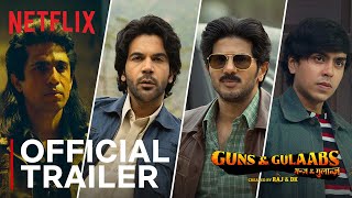 Guns  Gulaabs  Official Trailer  Raj  DK  RajKummar Dulquer Adarsh Gulshan  Aug 18