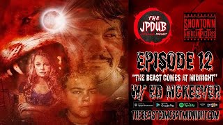 The Beast Comes At Midnight w Ed McKeever  The JPDUB Episode 12