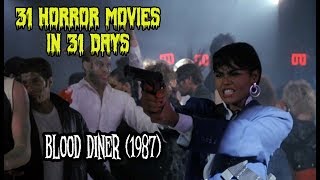 Blood Diner 1987  31 Horror Movies in 31 Days