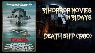 UPDATE Death Ship 1980  31 Horror Movies in 31 Days